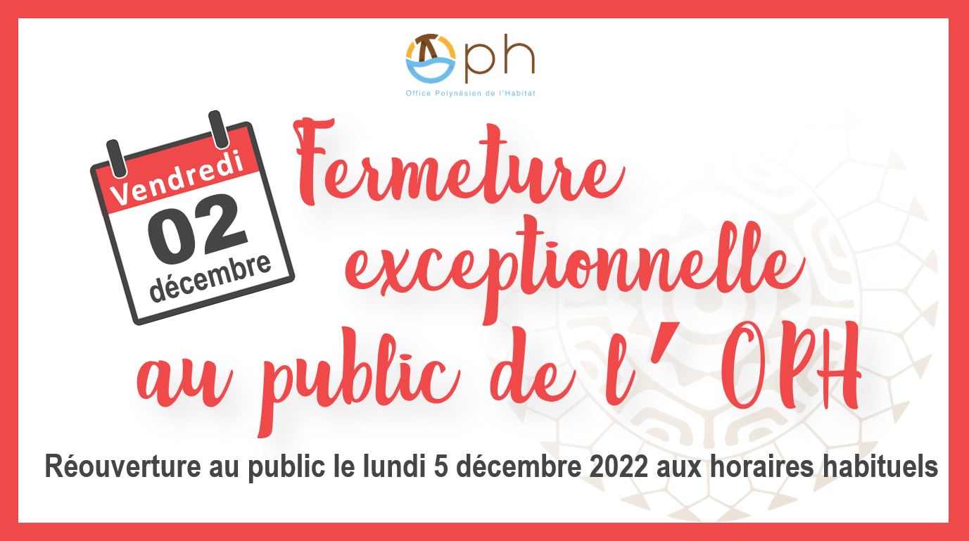 Fermeture exceptionnelle de l’OPH